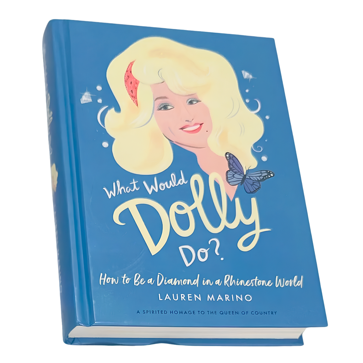 What Would Dolly Do? - Illustrated Hardcover Book
