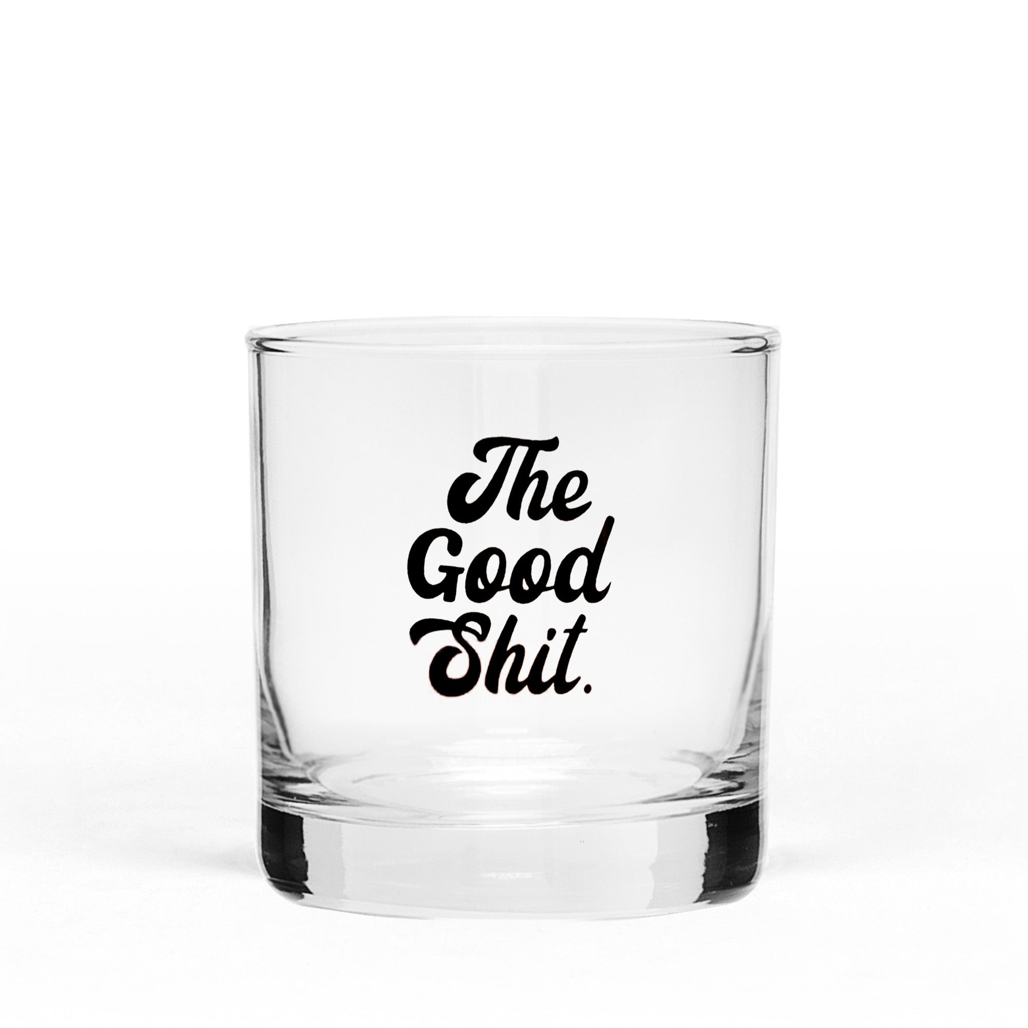 The Good Shit - Whiskey Rocks Glass