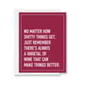 Wine Can Make Things Better - Encouragement Card