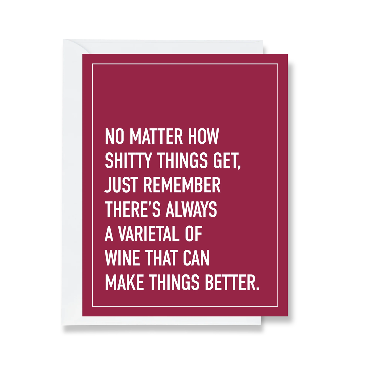 Wine Can Make Things Better - Encouragement Card