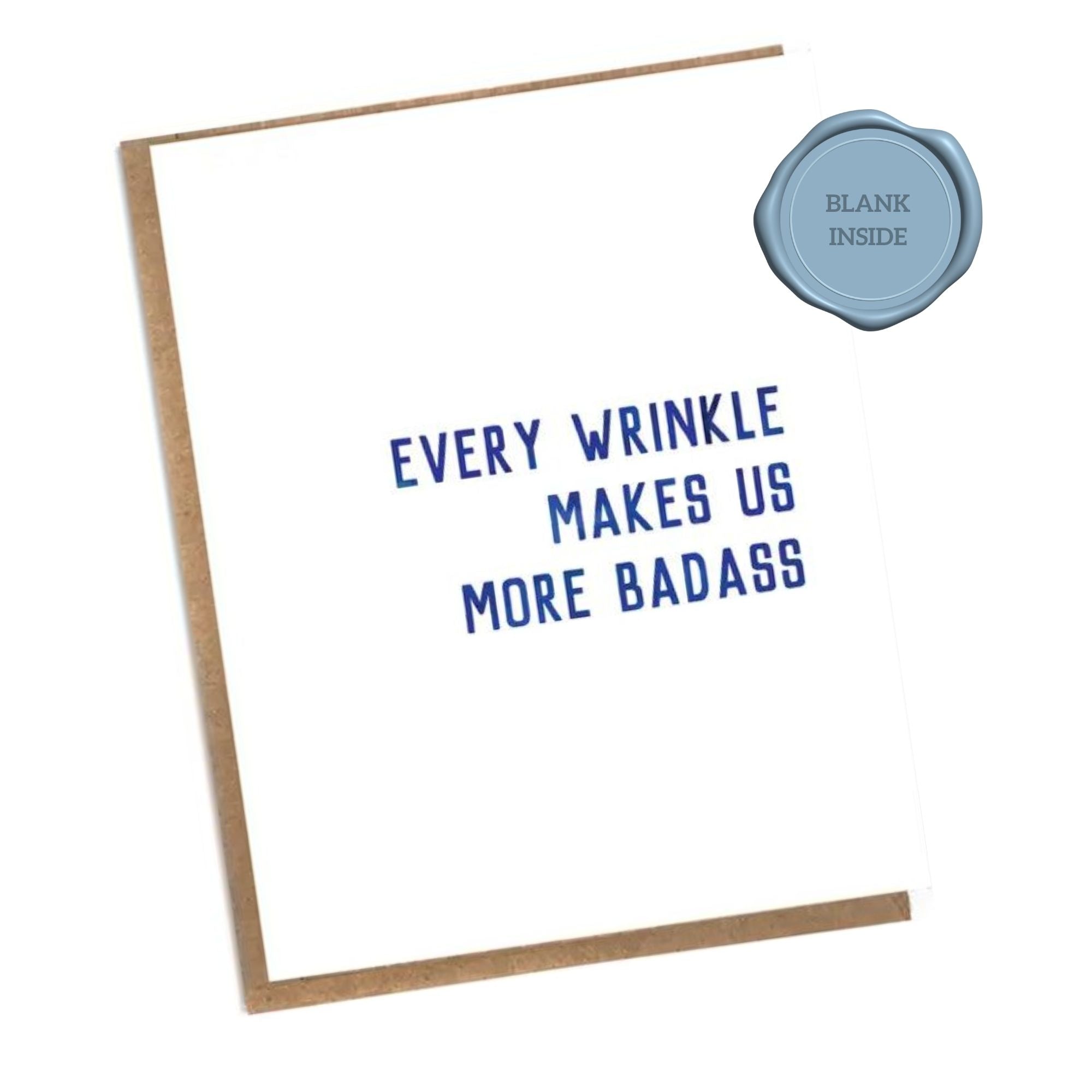 Every Wrinkle Makes Us Badass — Card