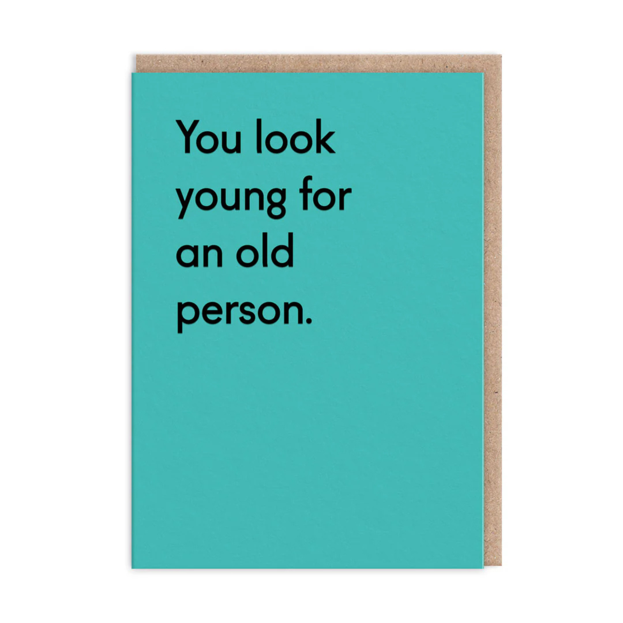 You Look Young - Birthday Card