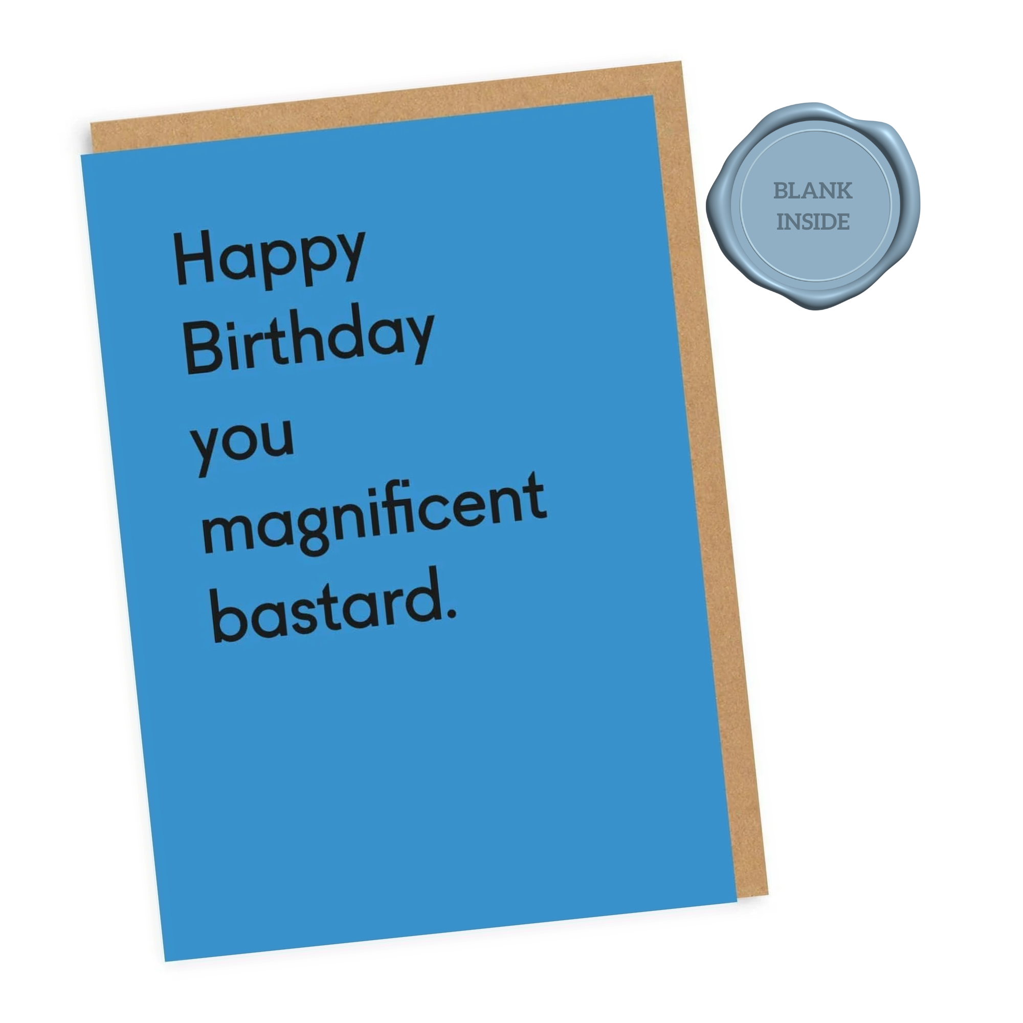You Magnificent Bastard - Birthday Card