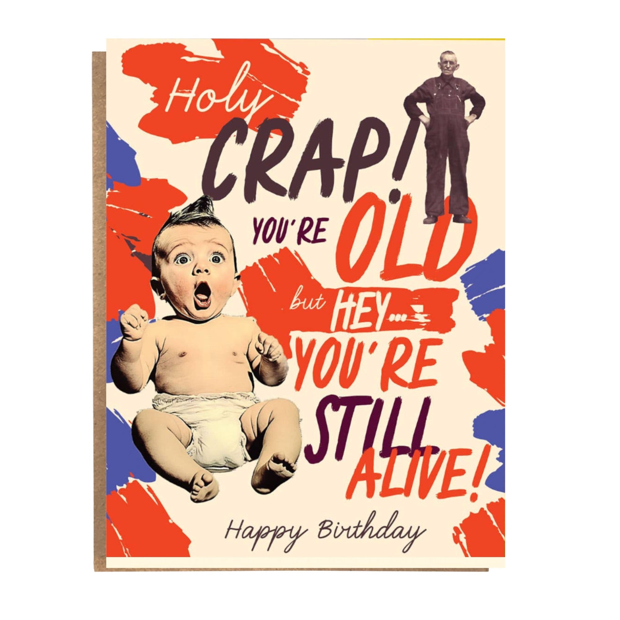 Holy Crap! You're Old - Birthday Card For Him