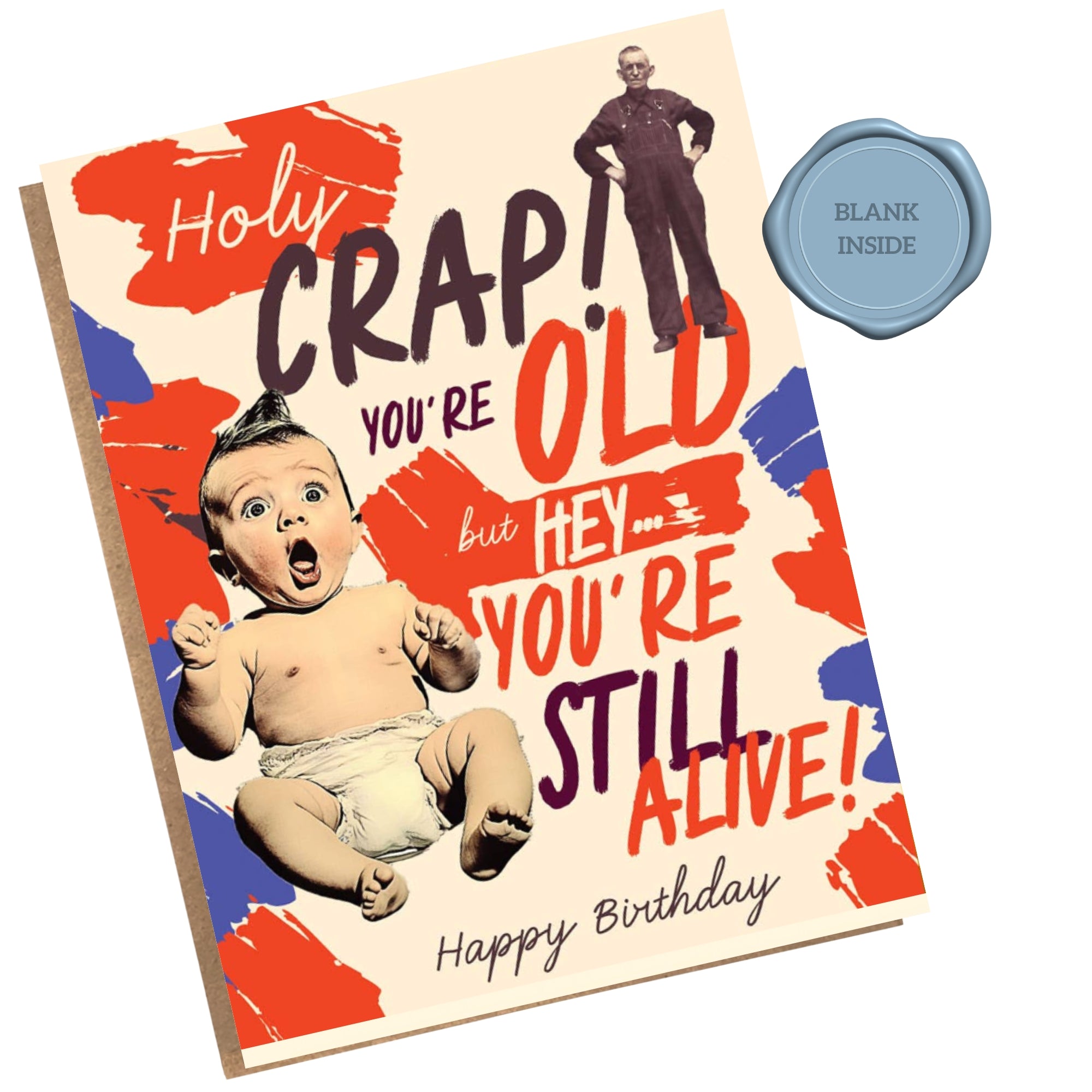 Holy Crap! You're Old - Birthday Card For Him