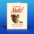 You Drive Me Nuts — Card