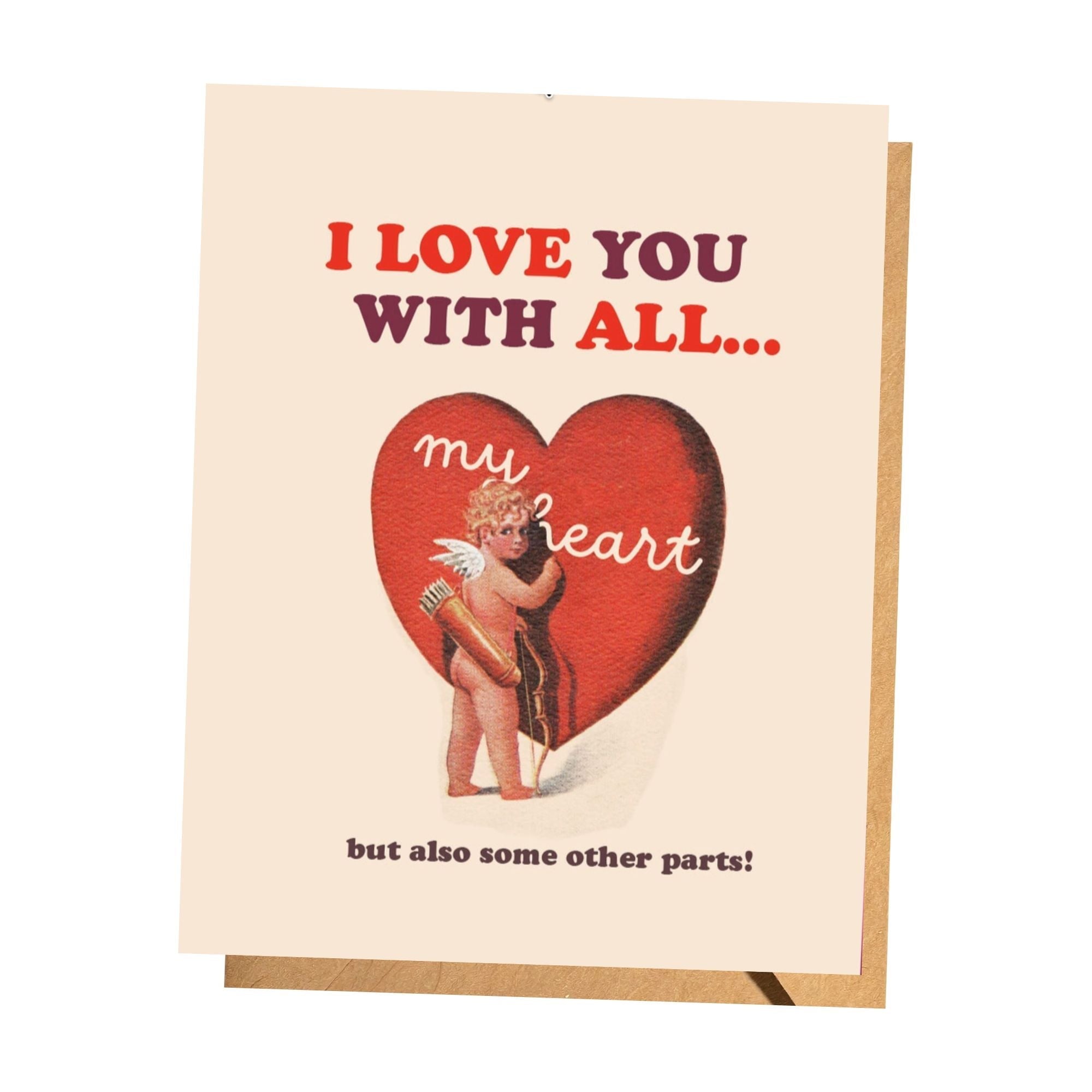 All My Heart ... Love Card Love Card Offensive Delightful 