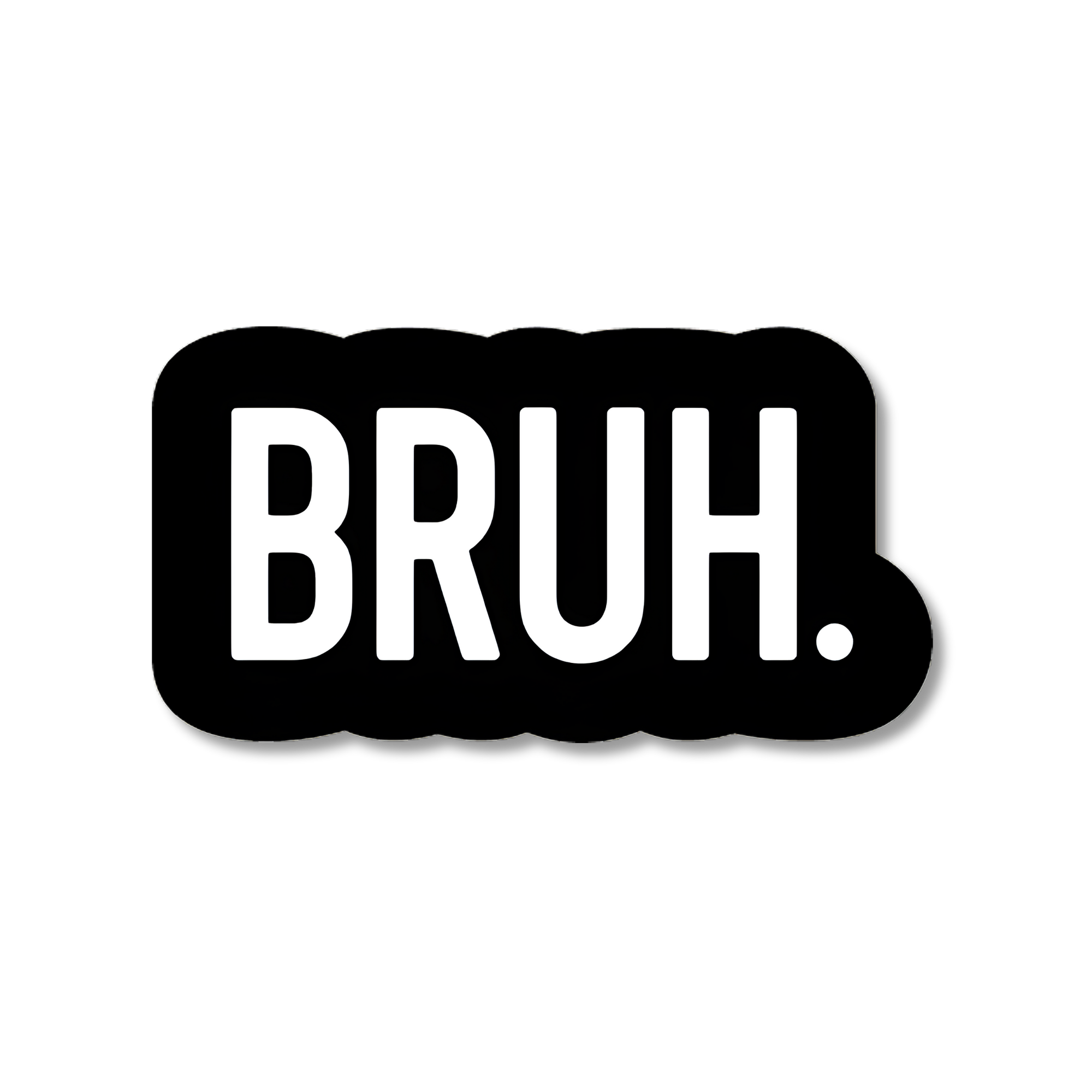 Bruh. - Die-Cut Vinyl Sticker