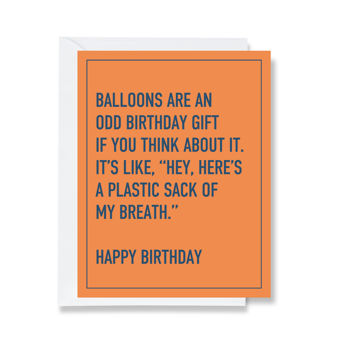 Balloons Are a Weird Gift funny birthday card from The Ruddy Duck in Whitefish, Montana