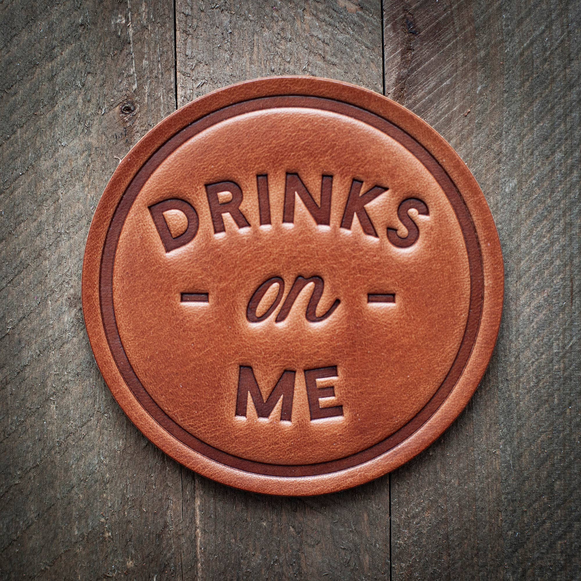 Drinks On Me ... Leather Coaster