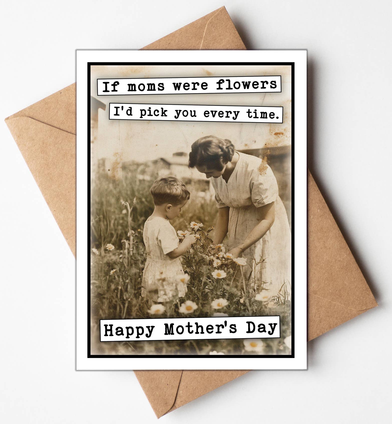 If Moms Were Flowers … Mother’s Day Card