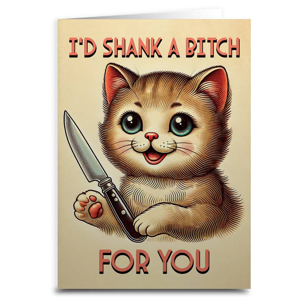 Shank a Bitch - Greeting Card
