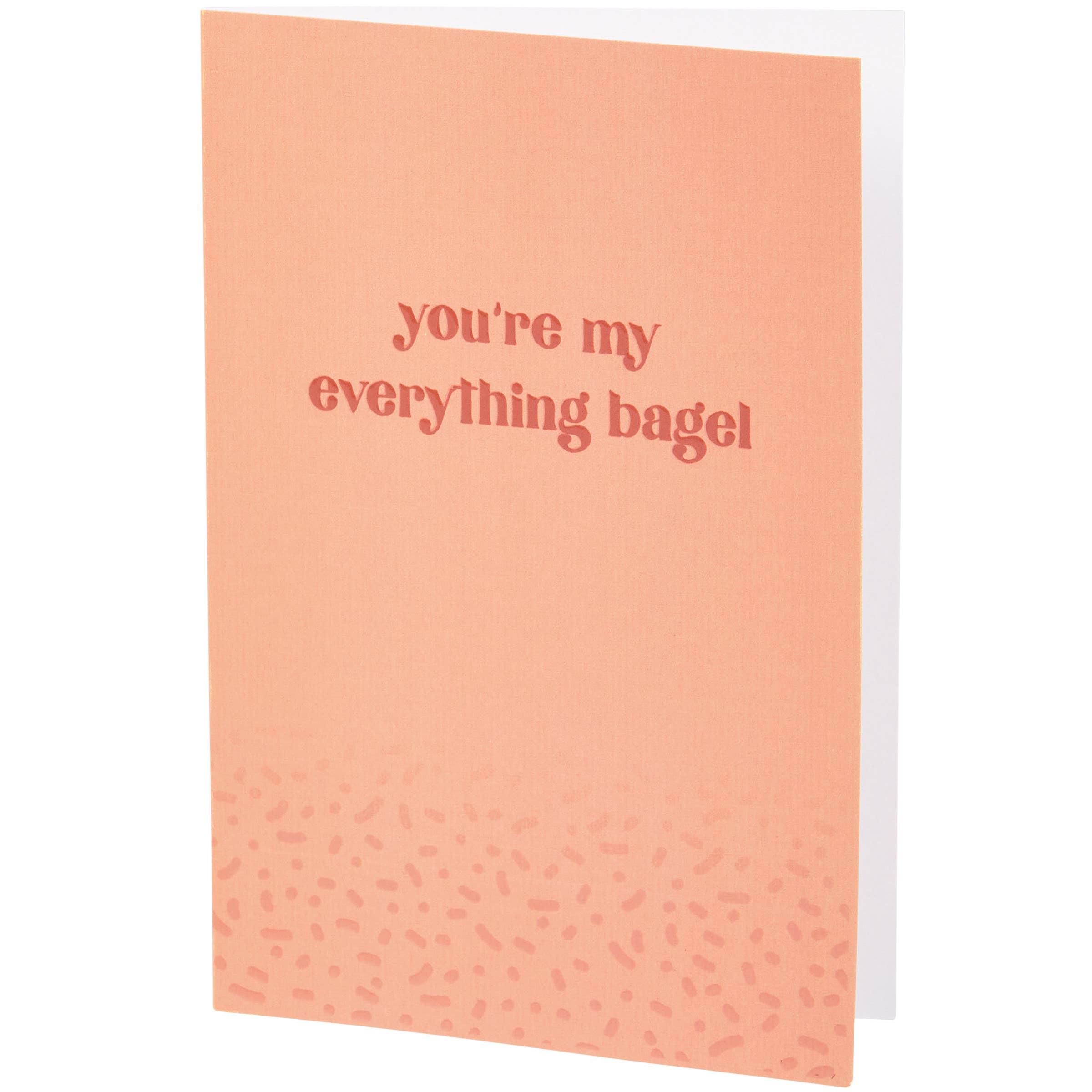 My Everything Bagel ... Greeting Card