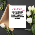 Get it From Dad -  Mother's Day Card