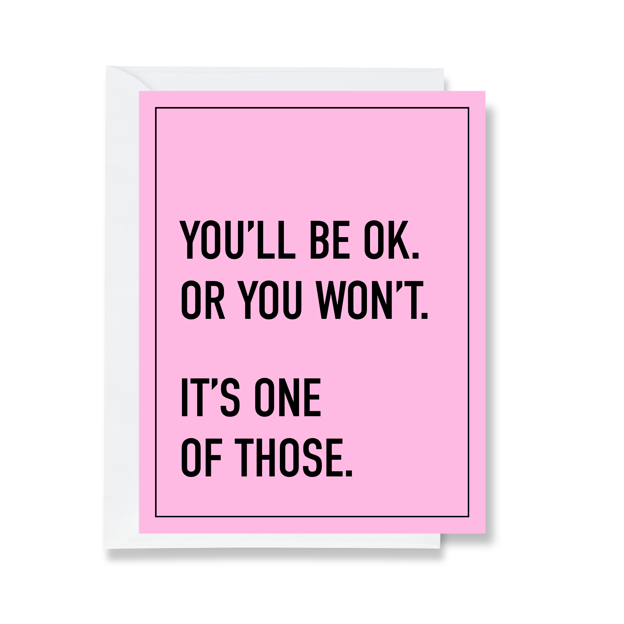 You'll Be Ok encouragement greeting card by Ink & Attitude, blank inside, from The Ruddy Duck in Whitefish, Montana