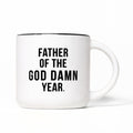 Father Of The God Damn Year - Ceramic Mug