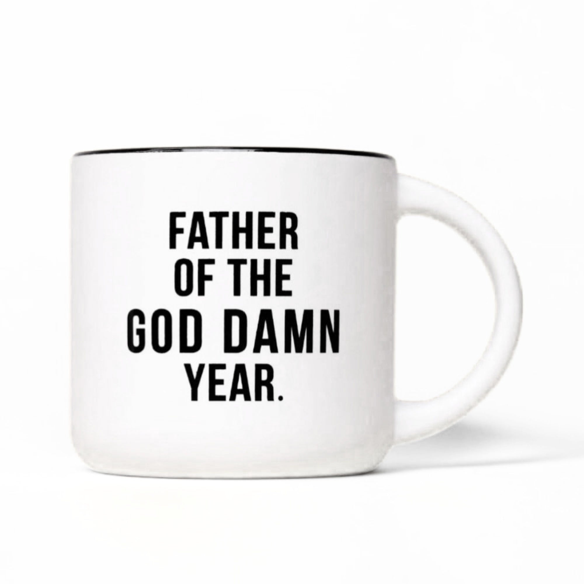Father Of The God Damn Year - Ceramic Mug