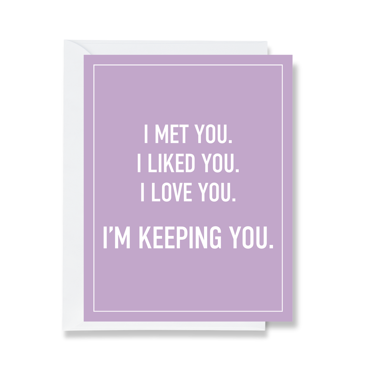 I'm Keeping You - Love Card - The Ruddy Duck