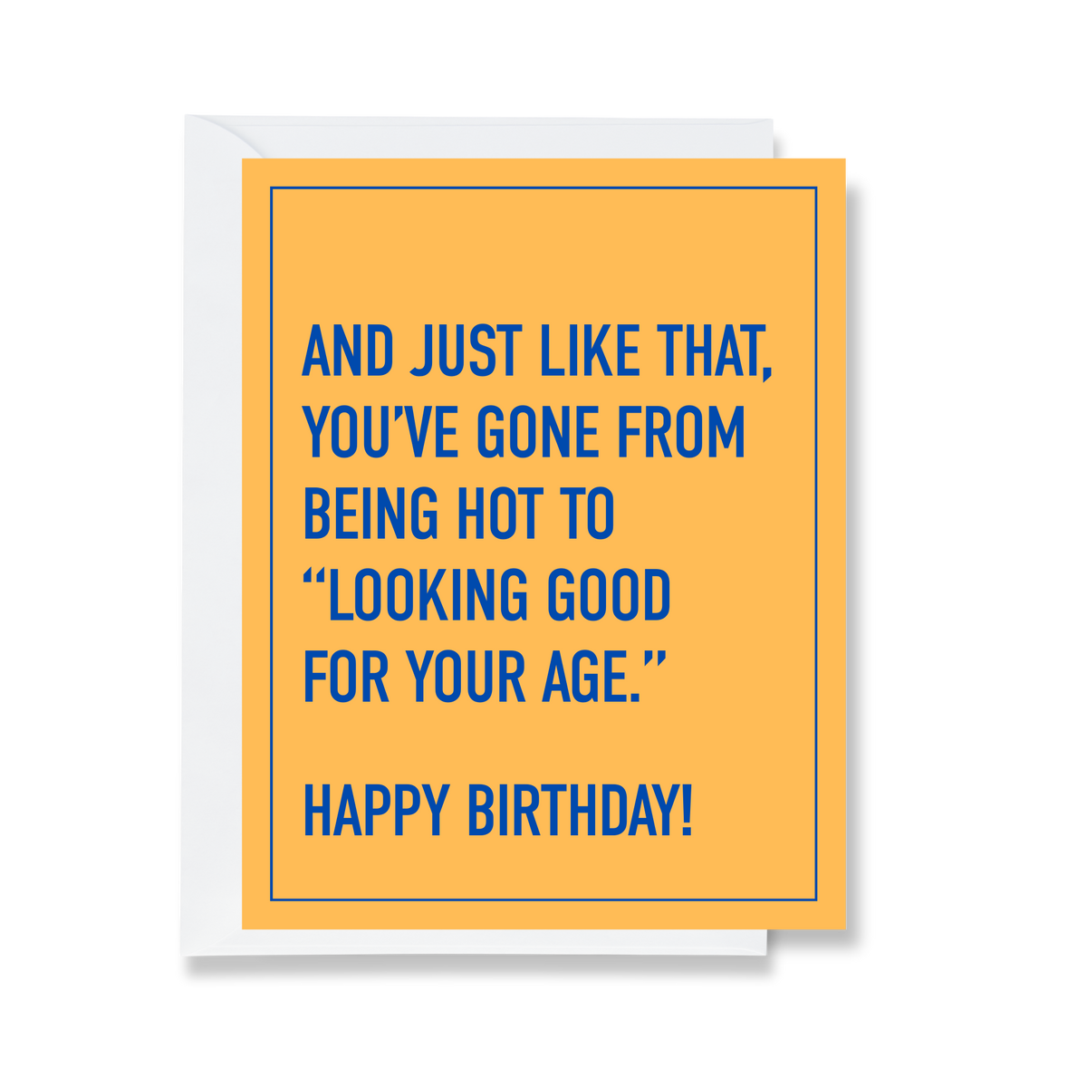 Looking Good For Your Age funny birthday greeting card by Ink & Attitude, blank inside, from The Ruddy Duck in Whitefish, Montana