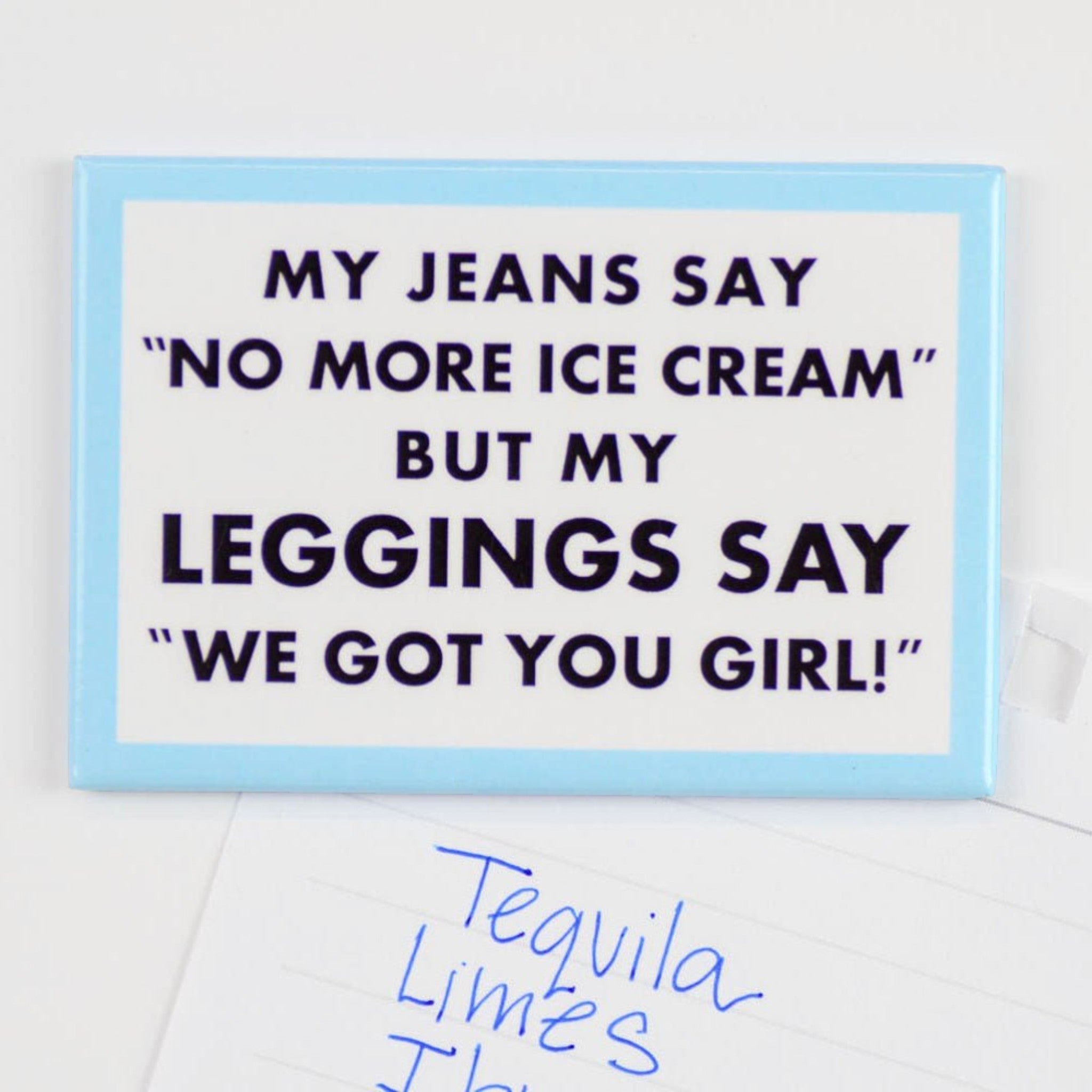 My Jeans Say No More Ice - Magnet