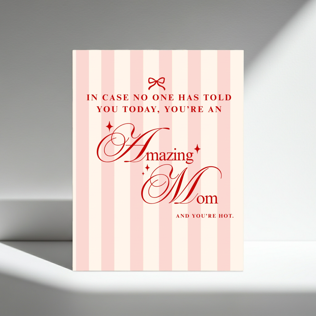 Amazing & Hot Mom - Mother's Day Card