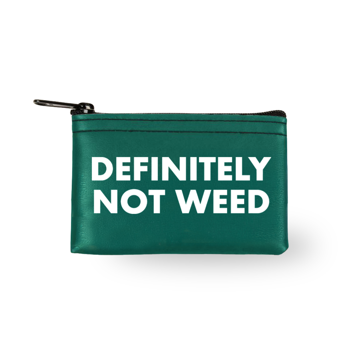 Definitely Not Weed - Green Zippered Stash Pouch
